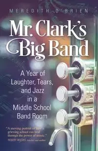 Mr. Clark's Big Band - Meredith O'Brien