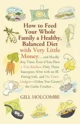 How to Feed Your Whole Family a Healthy, Balanced Diet - Holcombe Gill