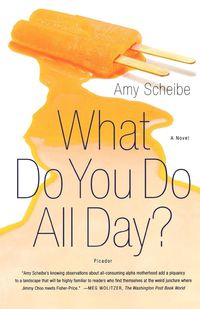 What Do You Do All Day? - Amy Scheibe