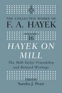 Hayek On Mill - Peart Sandra J.