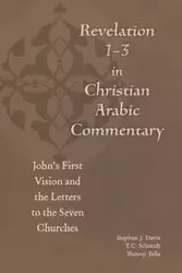 Revelation 1-3 in Christian Arabic Commentary - Davis Stephen J.