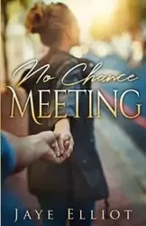 No Chance Meeting - Elliot Jaye