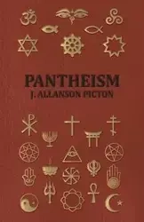 Pantheism - Its Story and Significance - Picton J. Allanson