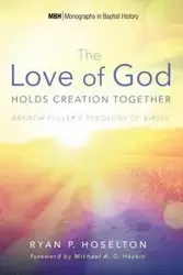 The Love of God Holds Creation Together - Ryan P. Hoselton
