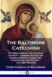 The Baltimore Catechism - Baltimore Third Council of