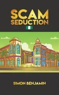 Scam Seduction - Benjamin Simon
