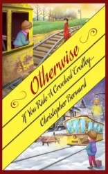 If You Ride A Crooked Trolley . . . - Bernard Christopher