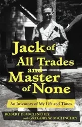Jack of All Trades and Master of None - Gregory W. McClinchey