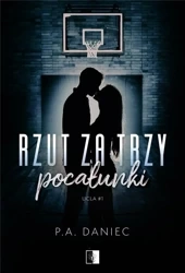 Rzut za trzy pocałunki - P.A. Daniec