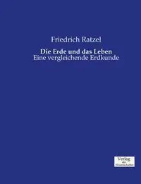 Die Erde und das Leben - Ratzel Friedrich
