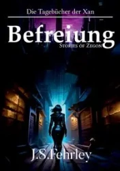 Die Tagebücher der Xan - Fehrley J.S.