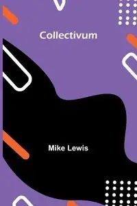 Collectivum - Lewis Mike