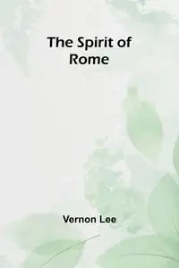 The Spirit of Rome - Lee Vernon