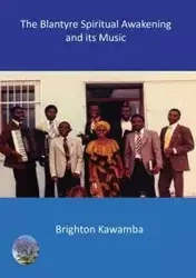 The Blantyre Spiritual Awakening and its Music - Kawamba Brighton