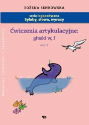 Ćwiczenia artykulacyjne. Zeszyt 9. Głoski W,F A4 - Bożena Senkowska