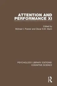 Attention and Performance XI - Posner Michael I.