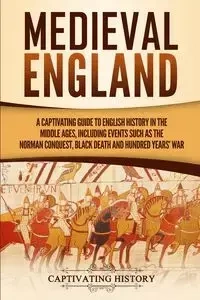 Medieval England - History Captivating