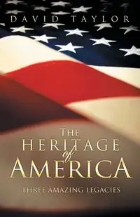 The Heritage Of America - Taylor David