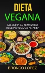 Dieta Vegana - Lopez Bronco