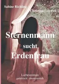 Sternenmann sucht Erdenfrau - Sabine Richling