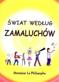 Świat według zmaluchów - Le Philosphe Monsieur