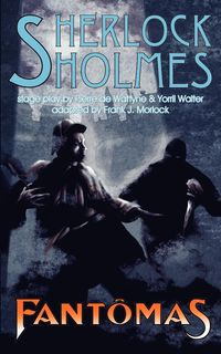 Sherlock Holmes vs. Fantomas - Pierre Wattyne de