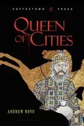 Queen of Cities - Andrew Novo