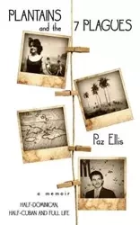 PLANTAINS AND THE SEVEN PLAGUES - Ellis Paz