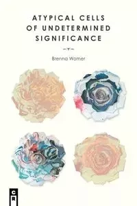 ATYPICAL CELLS OF UNDETERMINED SIGNIFICANCE - Brenna Womer