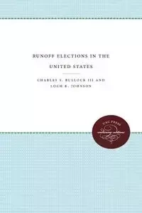 Runoff Elections in the United States - Charles S. Bullock III