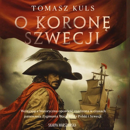 audiobook O koronę Szwecji - Tomasz Kuls