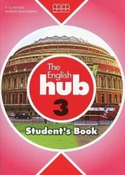 The English Hub 3 B1 SB MM PUBLICATIONS - H.Q. Mitchell, Marileni Malkogianni