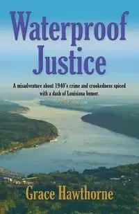 Waterproof Justice - Grace Hawthorne
