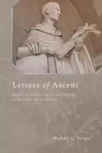 Letters of Ascent - Michael C. Voigts