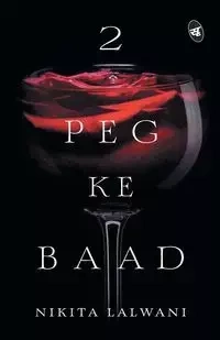 2 Peg ke Baad - Nikita Lalwani