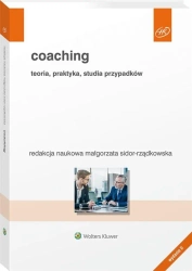 Coaching. Teoria, praktyka, studia przypadków - praca zbiorowa