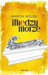 Międzymorze - Marcin Wolski