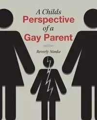 A Childs Perspective of a Gay Parent - Beverly Nimke
