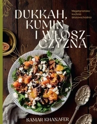 Dukkah, kumin i włoszczyzna - Samar Khanafer