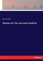 Mynheer der Tod, und andere Gedichte - Falke Gustav