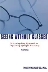 Seeing Without Glasses - Roberto Kaplan