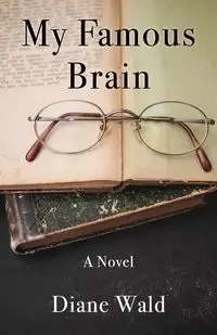 My Famous Brain - Diane Wald