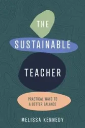 The Sustainable Teacher - Melissa Kennedy