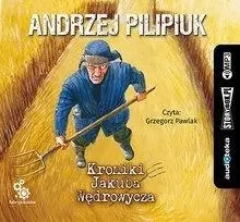 Kroniki Jakuba Wędrowycza audiobook - Andrzej Pilipiuk