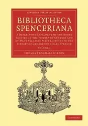 Bibliotheca Spenceriana - Volume 2 - Thomas Dibdin Frognall
