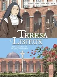 Teresa z Lisieux Kochać znaczy oddać wszystko - Coline Dupuy, Davide Perconti, Francesco Rizzatto