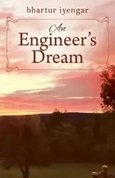 An Engineer's Dream - iyengar bhartur