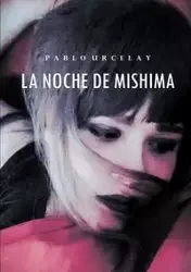 La noche de Mishima - Pablo Urcelay