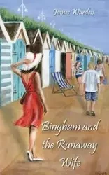Bingham and The Runaway Wife - James Warden