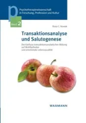 Transaktionsanalyse und Salutogenese - Rosa C. Nowak